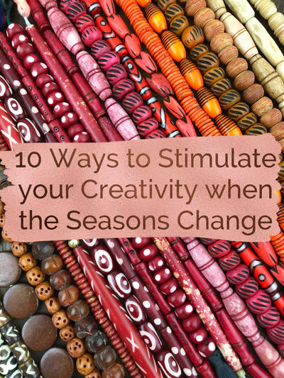 10 Ways to Stimulate your Creativity when the Seasons Change