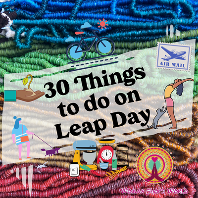 30 Things To Do on Leap Day 2020